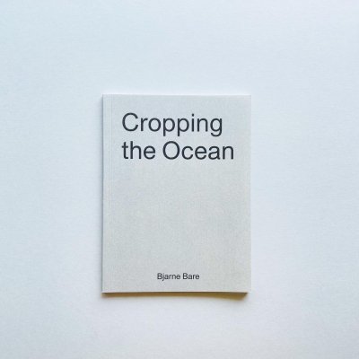 Cropping the Ocean<br>Bjarne Bare<br>ビャーン・ベア