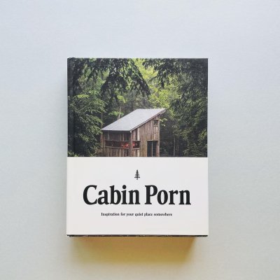Cabin Porn: Inspiration for<br>Your Quiet Place Somewhere