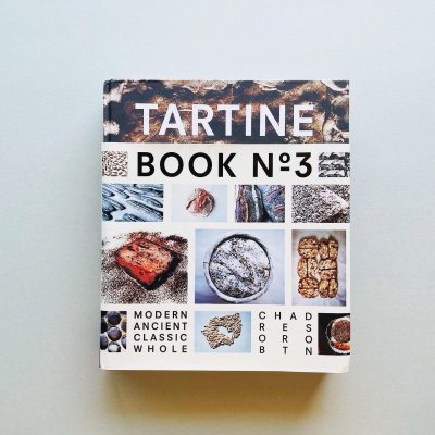 Tartine Book No.3:<br>Modern Ancient Classic Whole<br>Chad Robertson<br>チャド・ロバートソン