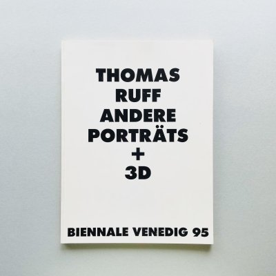 THOMAS RUFF<br>ANDERE PORTRATS+3D<br>トーマス・ルフ