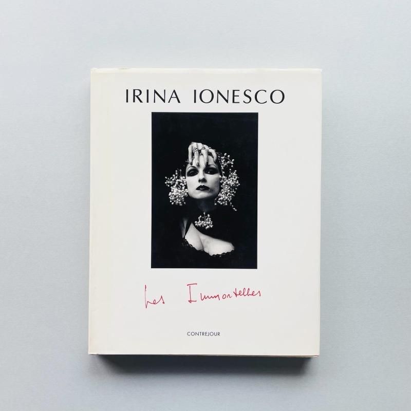 洋書 Irina Ionesco Les Immortelles Les Immortelles｜IRINA IONESCO イリナ・イオネスコ