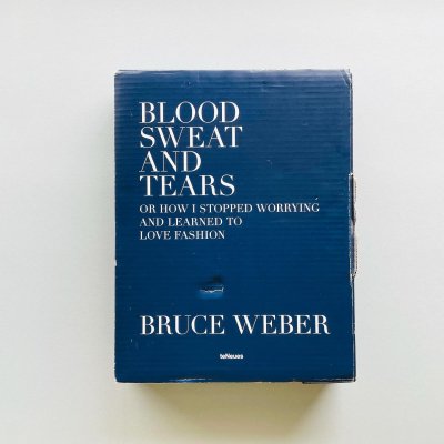 BLOOD SWEAT AND TEARS<br>Bruce Weber<br>ブルース・ウェーバー
