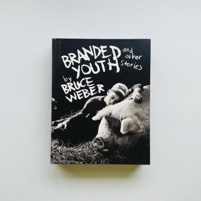 BRANDED YOUTH<br>and other stories<br>Bruce Weber<br>֥롼С
