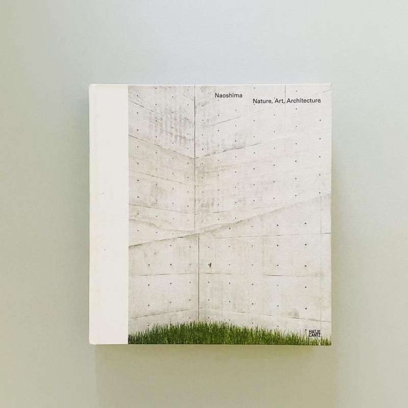 畠山直哉 Naoshima Nature Art Architecture