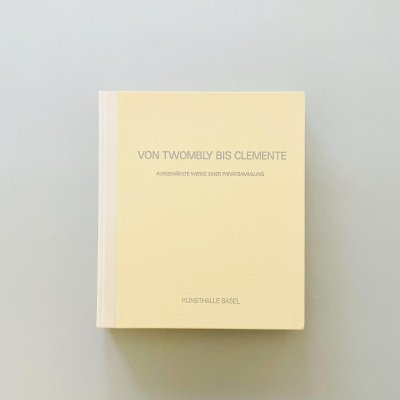 VON TWOMBLY BIS CLEMENTE<br>Cy Twombly, Robert Ryman