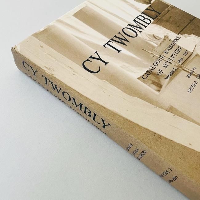 Cy Twombly : Catalogue Raisonne of Sculpture Vol.1 1946-1997 Cy Twombly : Catalogue Raisonne of Sculpture Vol.1 1946-1997