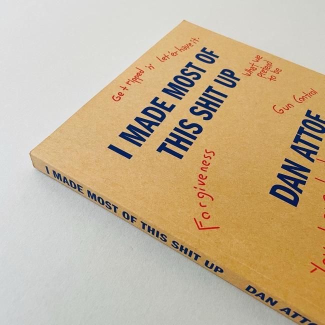 ダン アッテー I Made Most Of This Shit Up 作品集 ダン アッテー I Made Most Of This Shit Up 作品集 Dan Attoe