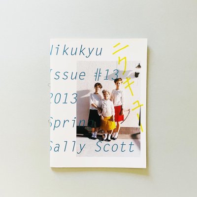 ニクキュー Nikukyu issue #13 2013 Spring by Sally Scott 