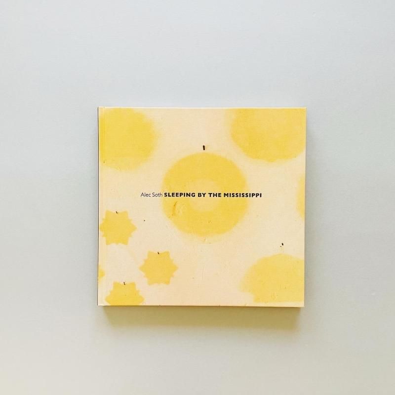 SLEEPING BY THE MISSISSIPPI ｜Alec Soth アレック・ソス
