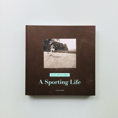 A Sporting Life<br>Jacques Henri Lartigue<br>åᥢꡦƥ