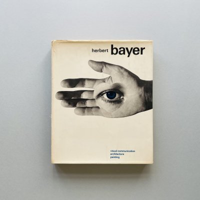 Herbert Bayer: visual<br>communication<br>architecture painting<br>إ٥ȡХ䡼

