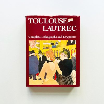 Toulouse-Lautrec<br>Complete Lithographs and Drypoints<br>ȥ롼ȥå