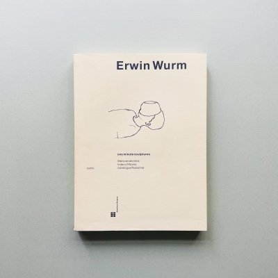 Erwin Wurm:<br>One Minute Sculptures<br>󡦥ࡧ1ʬ֤Ħ
