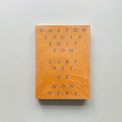 Cabinet of Wonders:<br>The Gaston-Louis Vuitton<br>Collection<br>ガストン ルイ・ヴィトンの<br>驚きに満ちたキャビネット
