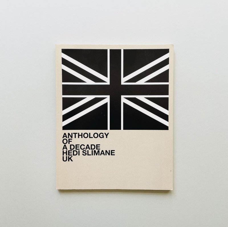 Hedi Slimane: Anthology of a Decade UK エディ・スリマン