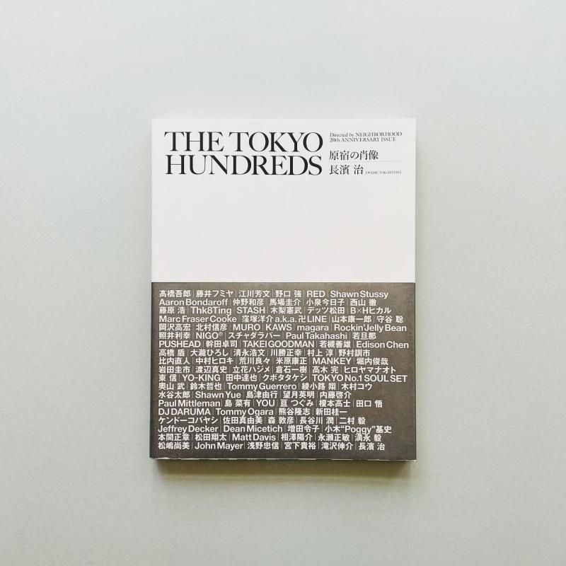 THE TOKYO HUNDREDS 原宿の肖像 : Directed by NEIGHBORHOOD THE TOKYO HUNDREDS 原宿の肖像 : Directed by NEIGHBORHOOD