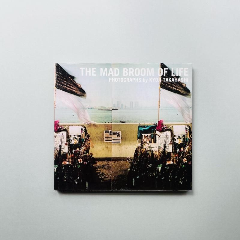 Amazon.co.jp: THE MAD BROOM OF LIFE : 高橋 恭司: 本｜アート