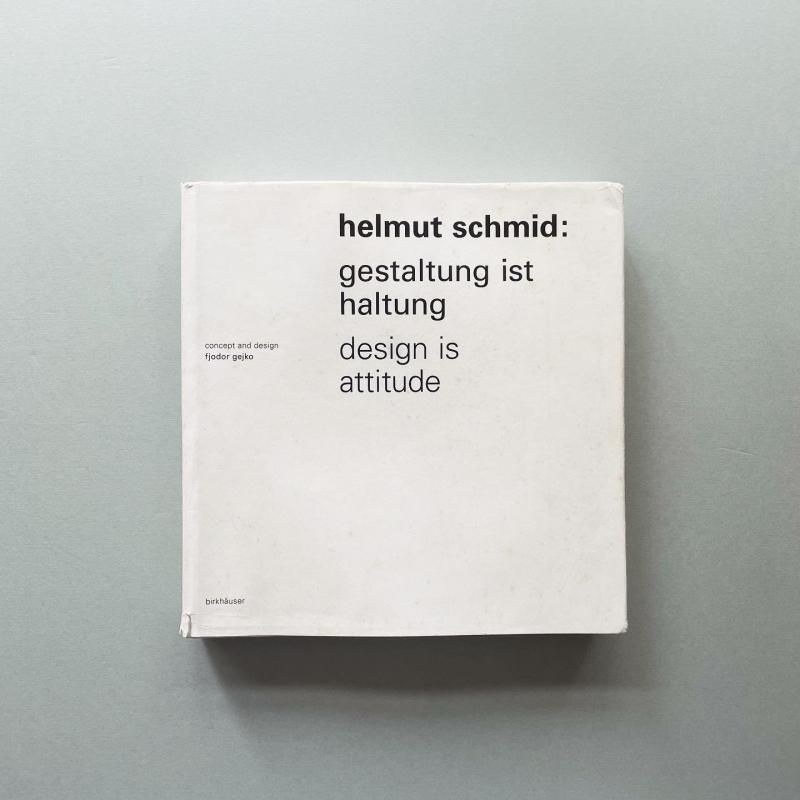 アート・デザイン・音楽 Helmut Schmid: Gestaltung ist Haltung Helmut Schmid: Gestaltung ist Haltung / Design Is Attitude