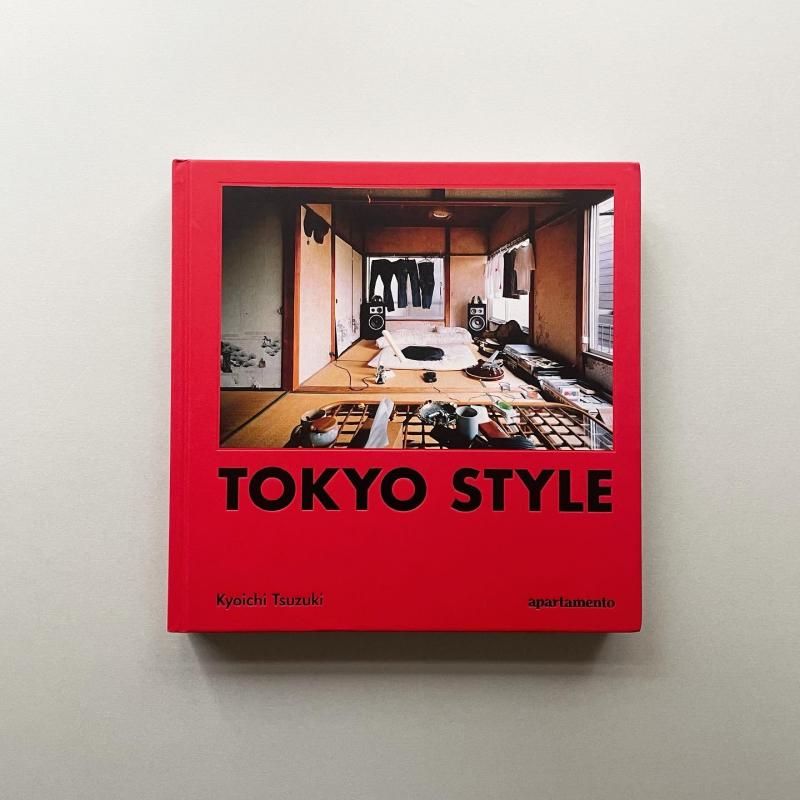 SIGNED〉TOKYO STYLE|都築響一 Kyoichi Tsuzuki SIGNED〉TOKYO STYLE|都築響一 Kyoichi Tsuzuki