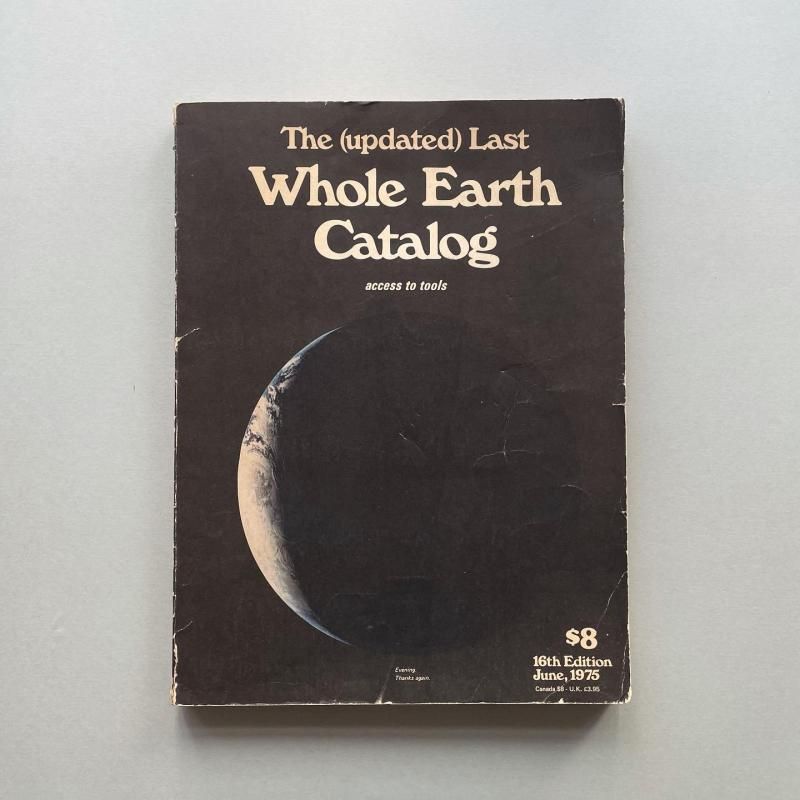 The (updated) Last Whole Earth Catalog: access to tools The (updated) Last Whole Earth Catalog: access to tools