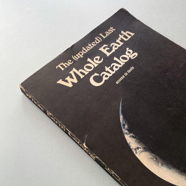 The (updated) Last Whole Earth Catalog: access to tools The (updated) Last Whole Earth Catalog: access to tools