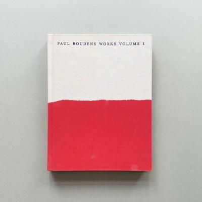 Paul Boudens Works Volume :<br>A SELECTION 1991-2002<br>ݡ롦ܥǥ