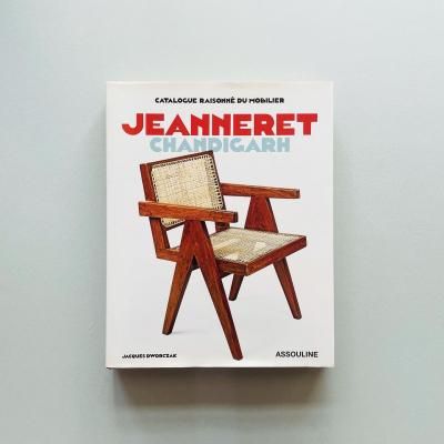 Jeanneret Chandigarh:<br>Catalogue Raisonné du Mobilier