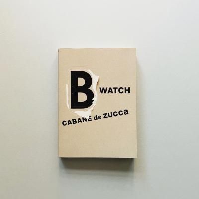 B-WATCH<br>CABANE de ZUCCA<br>å, ͽ