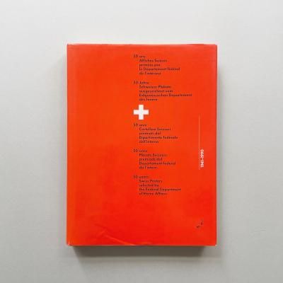 50 years Swiss Posters<br>selected by the Federal Department<br>of Home Affaires<br>Odermatt & Tissi