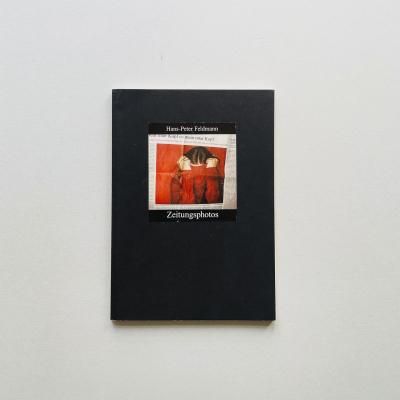 Zeitungsphotos<br>Hans-Peter Feldmann<br>ϥ󥹡ԡեɥޥ