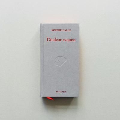 Sophie Calle<br>Douleur exquise<br>ե