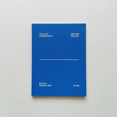 Melanie Veuillet<br>Tools of Disobedience