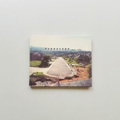 Scanscape<br>A Visual Essay About a Global<br>Phenomenon<br>Marc Rader