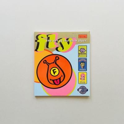 Fly: Art of the Club Flyer<br>Ackland-Snow