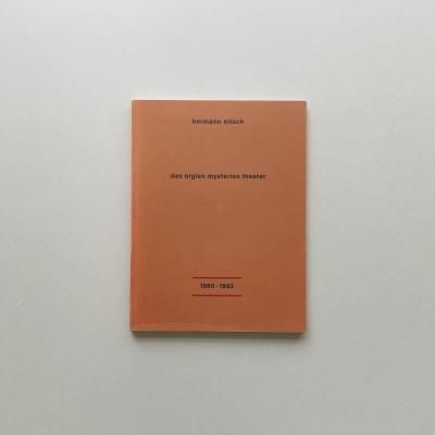 Hermann Nitsch:<br>Das Orgien Mysterien<br>Theater 1960-1983<br>إޥ󡦥˥å