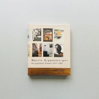 Martin Kippenberger: Die gesamten Plakate 1977-1997
