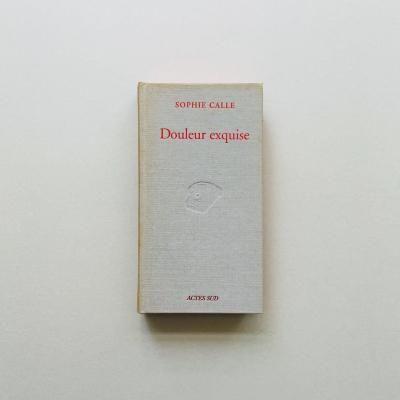 Douleur exquise<br>¶<br>ե<br>Sophie Calle