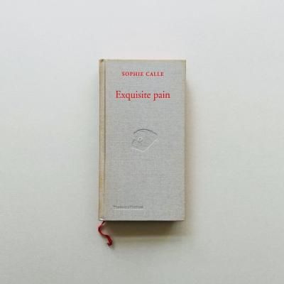 Exquisite Pain<br>¶<br>ե<br>Sophie Calle