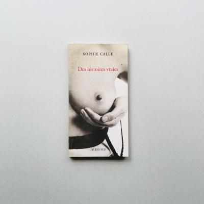 Des histoires vraiesá<br>ե<br>Sophie Calle