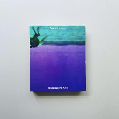 DISAPPEARING ACTS<br>Bruce Nauman<br>֥롼ʥޥ
