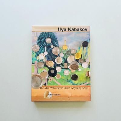Ilya Kabakov<br>The Man Who Never Threw<br>Anything Away<br>䡦Х