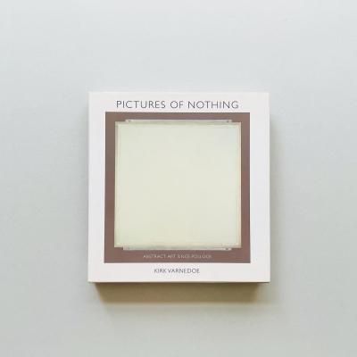 PICTURES OF NOTHING<br>Abstract Art since Pollock<br>Kirk Varnedoe
