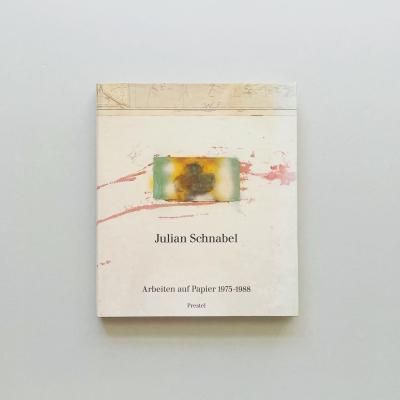 Julian Schnabel<br>Arbeiten Auf Papier 1975-1988<br>ꥢ󡦥ʡ٥