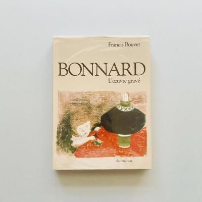 Bonnard, l'Oeuvre Grave<br>ԥ롦ܥʡ<br>Francis Bouvet