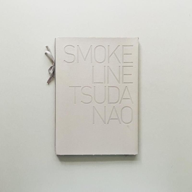 津田直 SMOKELINE/スモーク・ライン Smoke Line | 津田直 Nao Tsuda