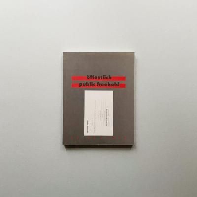 Offentlichkeit-Public Freehold<br>Lawrence Weiner<br>Ulrich Ruckriem