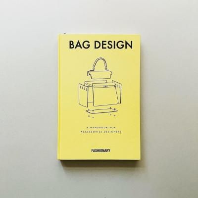 Bag Design<br>A Handbook for<br>Accessories Designers