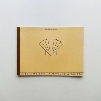 LE SERVICE SHELL<br>A TRAVERS LE SAHARA<br>Philippe Weisbecker<br>եåס磻٥å