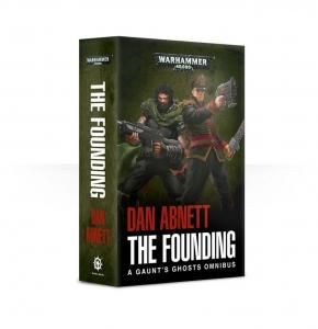 WARHAMMER Black Library GAUNT'S GHOSTS: THE FOUNDING (PB)