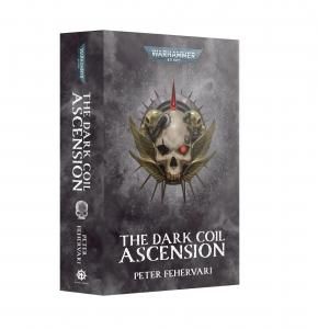 11/1ȯͽWARHAMMER Black Library THE DARK COIL: ASCENSIONʱѸǡ